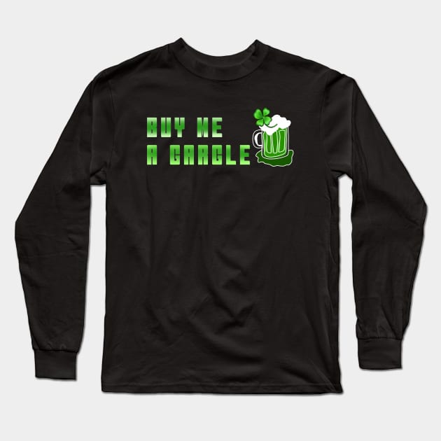 BUY ME A GARGLE | ST PATRICK'S DAY Long Sleeve T-Shirt by HCreatives